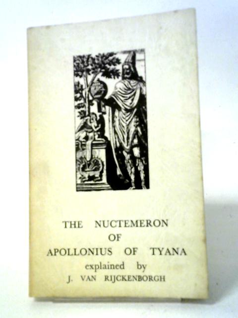 The Nuctemeron of Apollonius of Tyana By J. Van Rijckenborgh