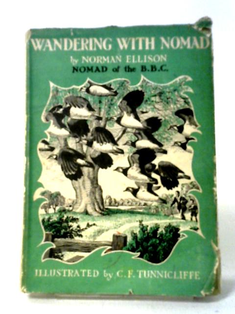 Wandering With Nomad. Thrilling Adventures Among the Wild Life of the Countryside par Norman Ellison