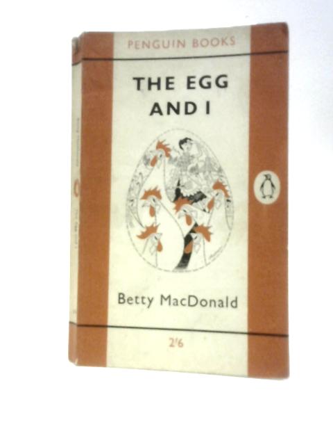 The Egg and I (Penguin Books) By Betty Macdonald
