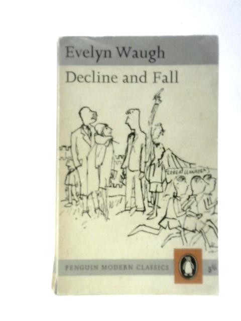 Decline And Fall By Evelyn Waugh