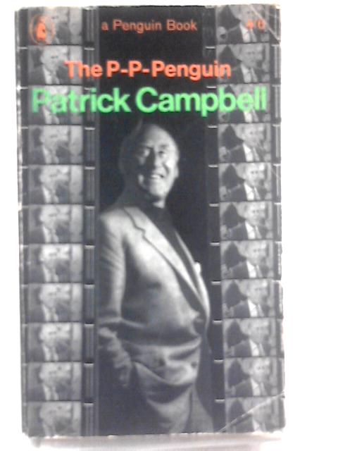 The P-P-Penguin Patrick Campbell By Keye Webb (Ed.)