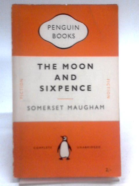 The Moon and Sixpence von Somerset Maugham
