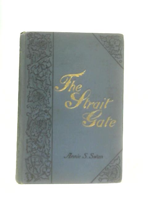 The Strait Gate von Annie S. Swan