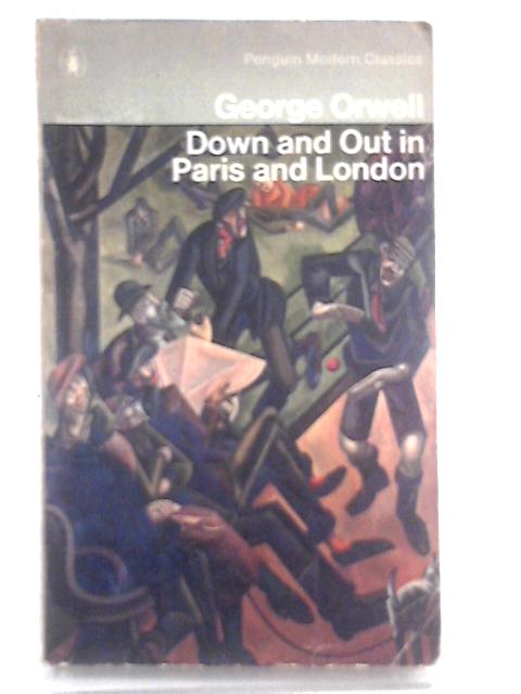 Down and Out in Paris and London By George Orwell