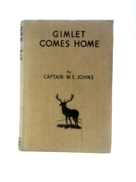 Gimlet Comes Home von Captain W.E. Johns