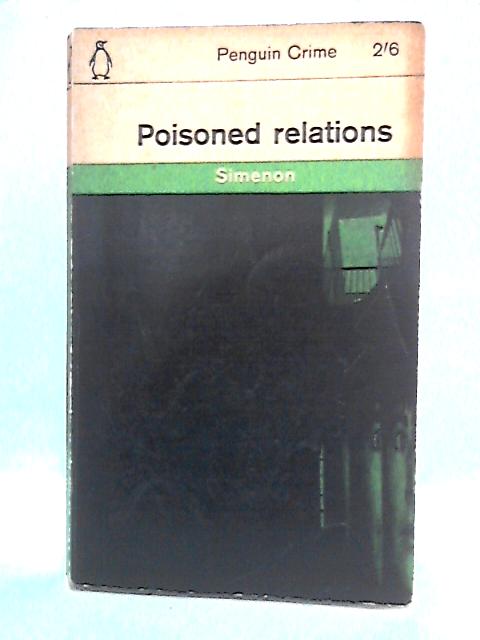 Poisoned Relations By George Simenon
