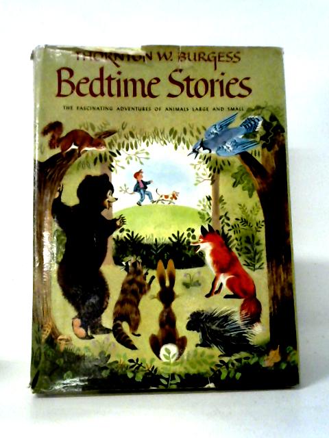 Bedtime Stories By Thornton W Burgess