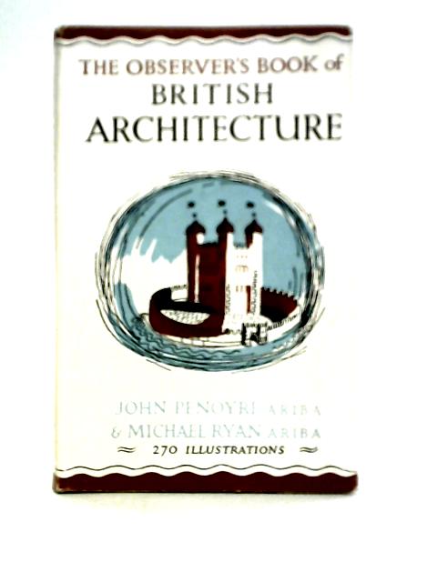 The Observer's Book of British Architecture By John Penoyre & Michael Ryan