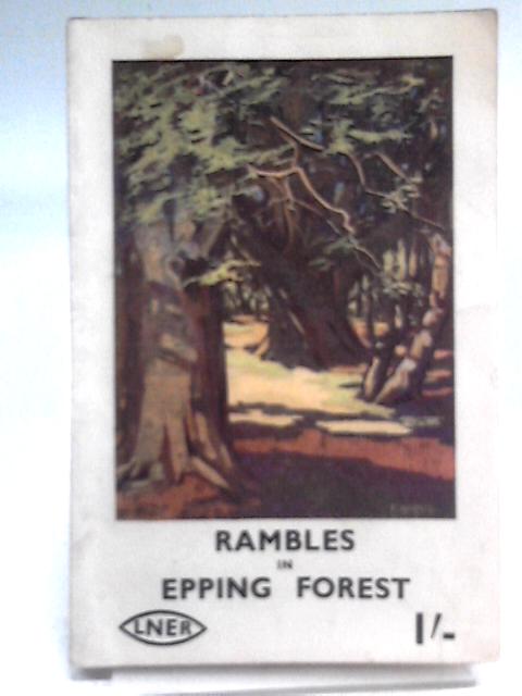 Rambles in Epping Forest By F H Headley