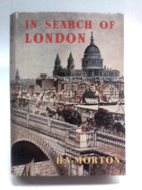In Search of London par Henry Vollam Morton