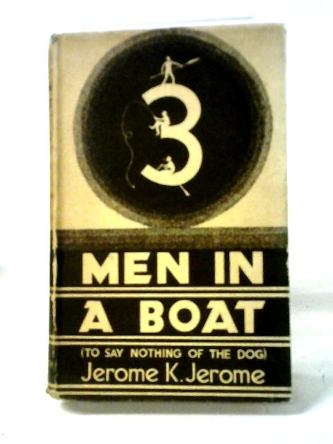 Three Men in a Boat von Jerome K Jerome