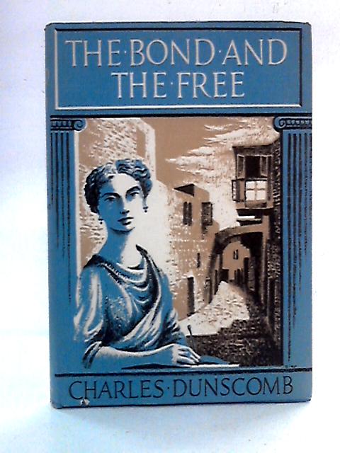 The Bond And The Free par Charles Dunscomb