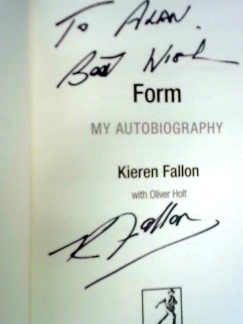 Form: My Autobiography von Kieren Fallon