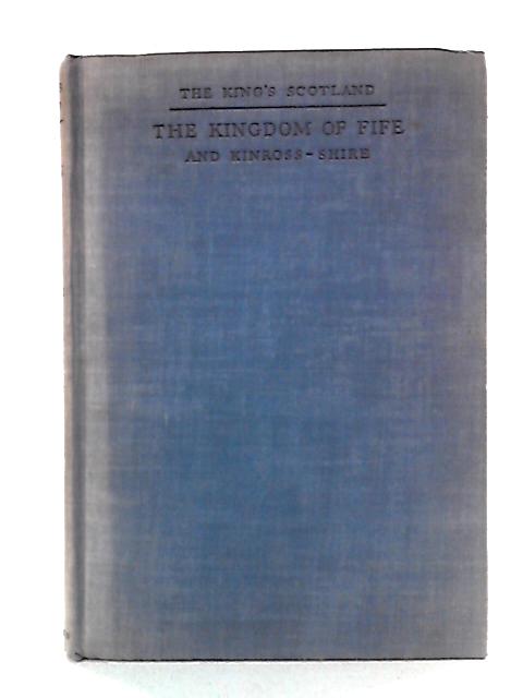 The Kingdom of Fife and Kinross-shire (King's Scotland Series) von Theo Lang Ed.