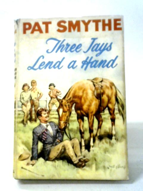 Three Jays Lend A Hand: The Seventh Adventure Of The Three Jays von Pat Smythe