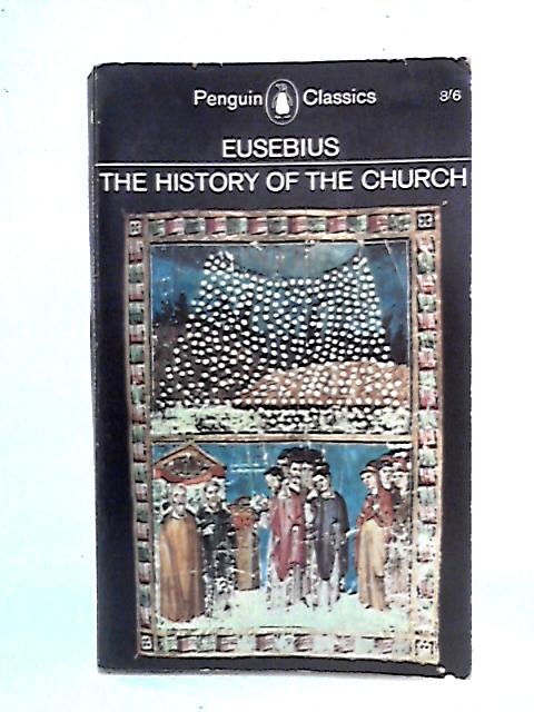 Eusebius: The History of the Church from Christ to Constantine By Eusebius