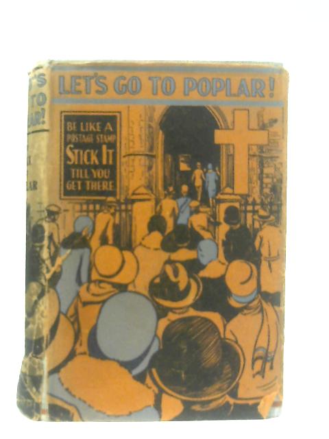 Let's go to Poplar! By William Henry Lax