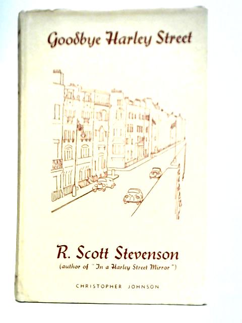 Goodbye Harley Street von R. Scott Stevenson