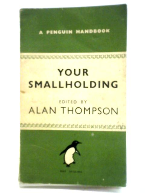 Your Smallholding von Alan Thompson (ed.)