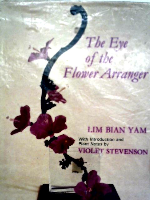 The Eye Of The Flower Arranger By Lim Bian Yam