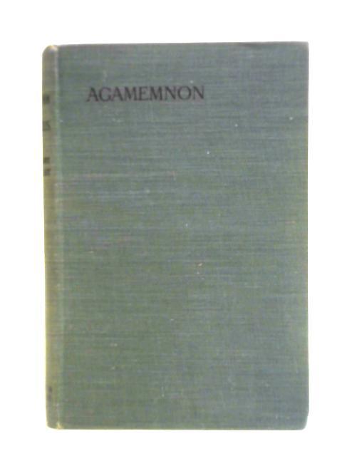 The Agamemnon of Aeschylus par Gilber Murray (trans.)