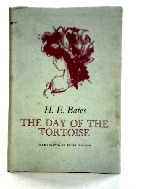 The Day Of The Tortoise von H. E. Bates