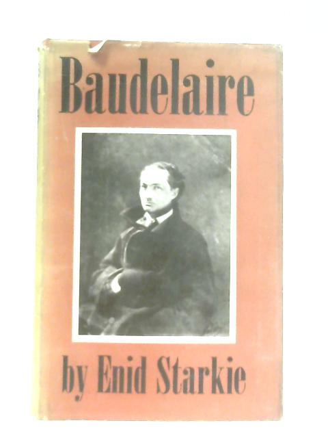 Baudelaire By Enid Starkie