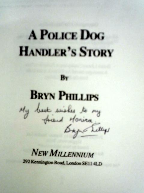 A Police Dog Handler's Story von Bryn Phillips