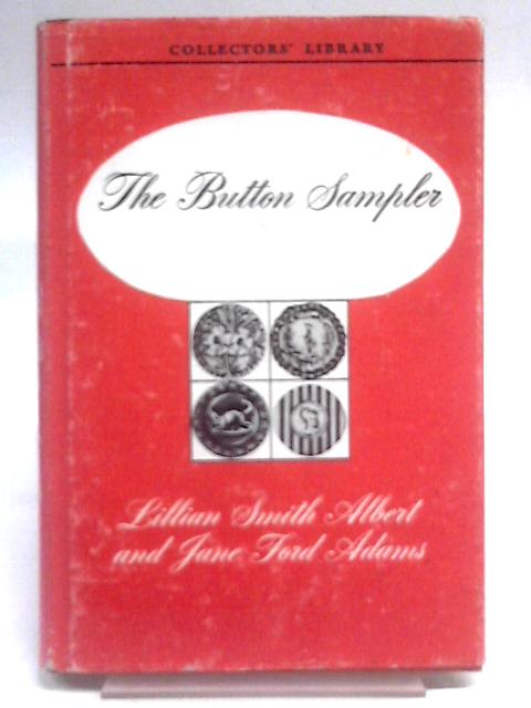 The Button Sampler By Lillian Smith Albert & Jane Ford Adams.