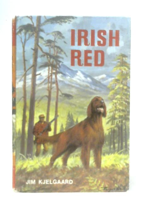 Irish Red By Jim Kjelgaard