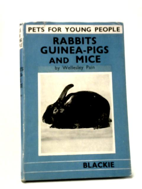 Rabbits, Guinea-Pigs Fancy Mice By Wellesley Pain