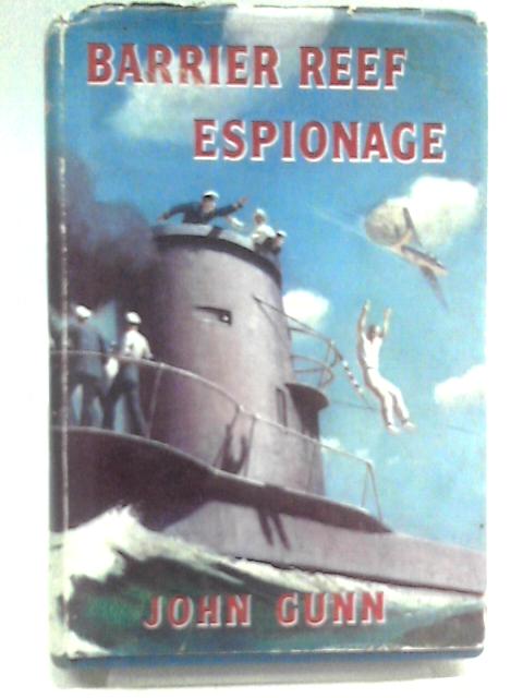 Barrier Reef Espionage By John Gunn