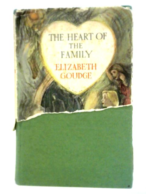 The Heart of the Family By Elizabeth Goudge