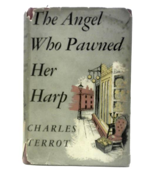 The Angel Who Pawned Her Harp By Charles Terrot