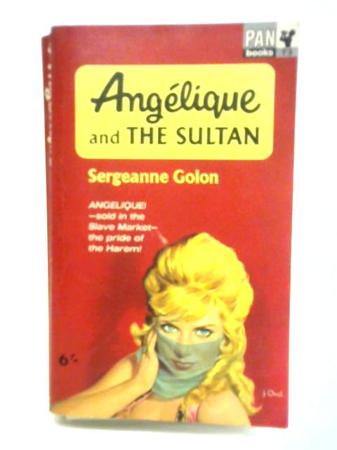 Angelique and the Sultan By Sergeanne Golon