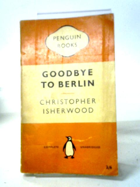 Goodbye to Berlin von Christopher Isherwood