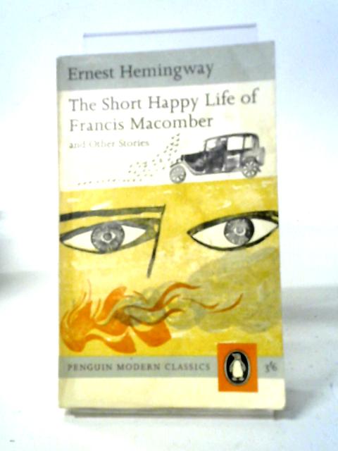 The Short Happy Life of Francis Macomber and Other Stories von Ernest Hemingway