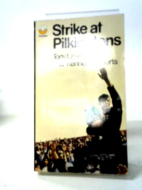 Strike at Pilkingtons (Fontana Books 2653L) By Tony Lane and Kenneth Roberts