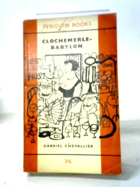 Clochemerle-Babylon By Gabriel Chevallier