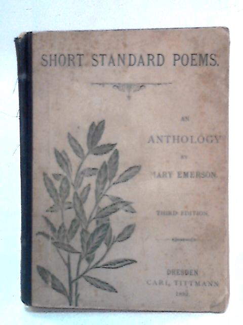 Short Standard Poems: An Anthology By Mary Emerson