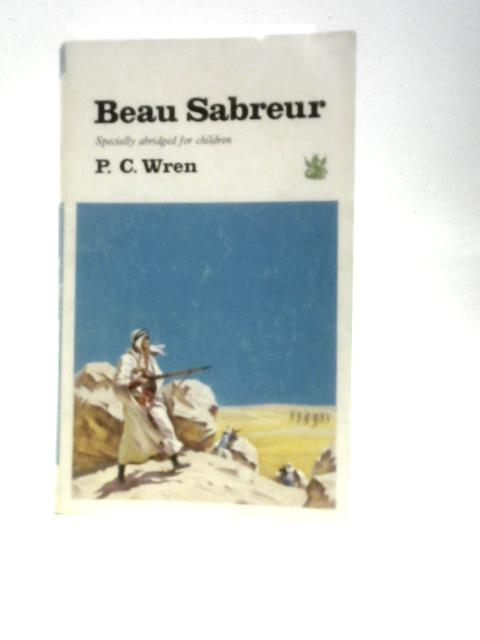 Beau Sabreur By P. C. Wren