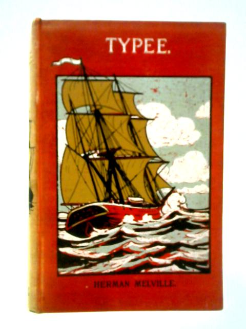 Typee - Life In The South Seas By Herman Melville