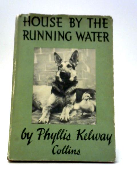House By the Running Water par Phyllis Kelway