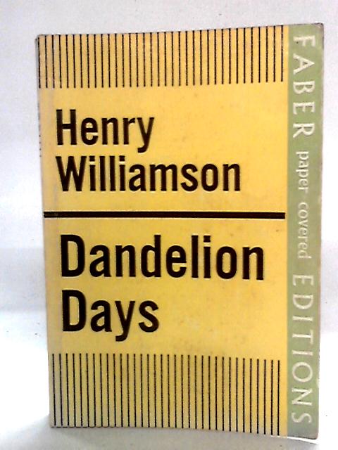 Dandelion Days By Henry Williamson