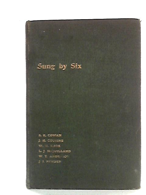 Sung By Six par S.K. Cowan, W.T. Anderson et al.