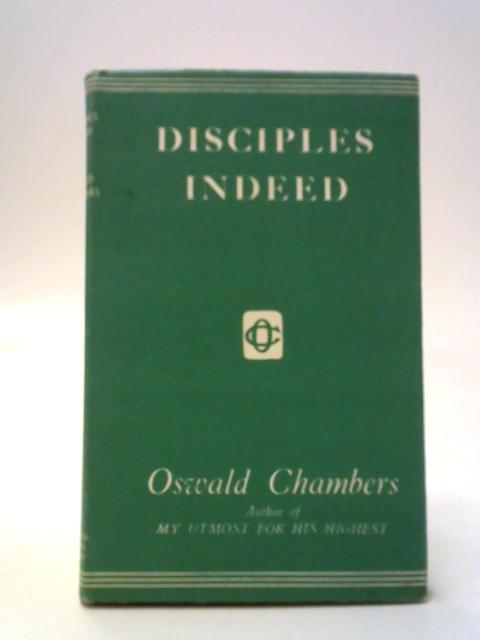 Disciples Indeed von Oswald Chambers
