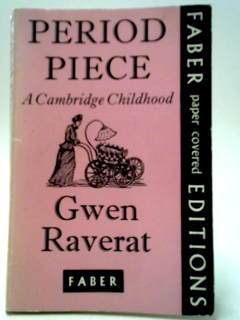 Period Piece - A Cambridge Childhood By Gwen Raverat