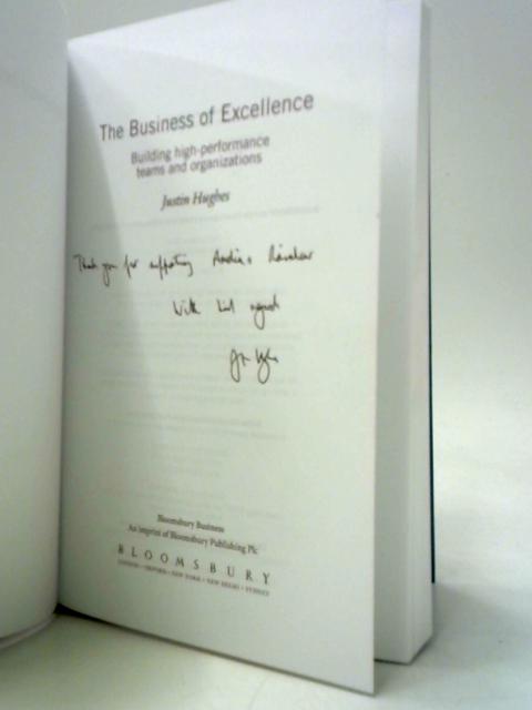 The Business of Excellence: Building High-Performance Teams and Organizations By Justin Hughes