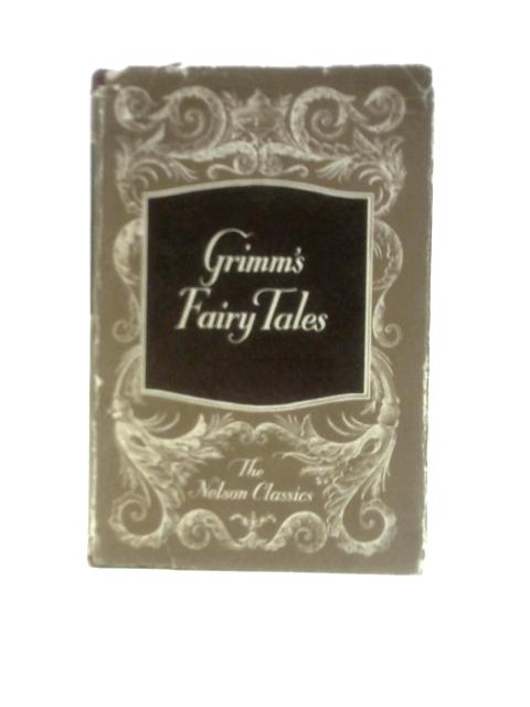 Grimm's Fairy Tales By Jacob and Wilhelm Grimm