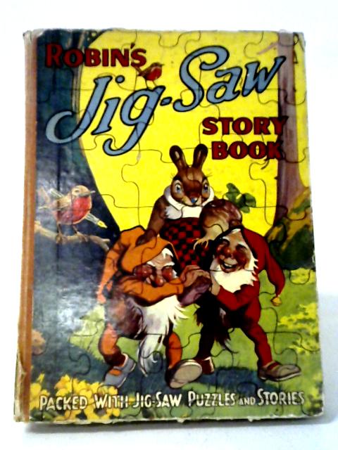 Robin's Jig-Saw Story book By Anon